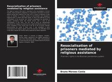 Capa do livro de Resocialisation of prisoners mediated by religious assistance 