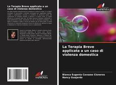 Bookcover of La Terapia Breve applicata a un caso di violenza domestica