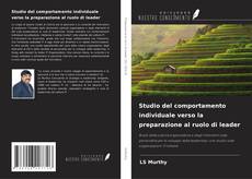 Bookcover of Studio del comportamento individuale verso la preparazione al ruolo di leader