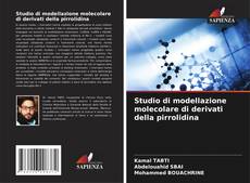 Capa do livro de Studio di modellazione molecolare di derivati della pirrolidina 