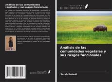 Análisis de las comunidades vegetales y sus rasgos funcionales的封面