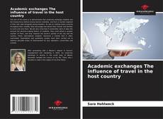 Capa do livro de Academic exchanges The influence of travel in the host country 