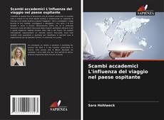 Borítókép a  Scambi accademici L'influenza del viaggio nel paese ospitante - hoz