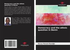 Portada del libro de Democracy and the ethnic question in Benin