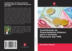 Portada del libro de Contribuição do financiamento islâmico para a inclusão financeira das PME