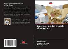 Amélioration des aspects chirurgicaux的封面