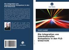 Portada del libro de Die Integration von interkultureller Kompetenz in den FLE-Unterricht