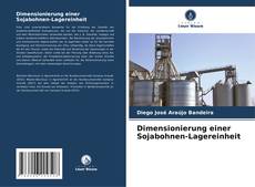 Portada del libro de Dimensionierung einer Sojabohnen-Lagereinheit