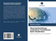 Portada del libro de Neuroentwicklung exekutiver Funktionen beim Studenten