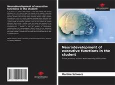 Neurodevelopment of executive functions in the student的封面