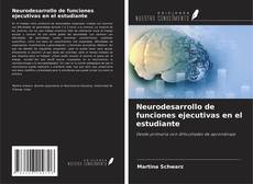Capa do livro de Neurodesarrollo de funciones ejecutivas en el estudiante 