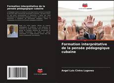 Portada del libro de Formation interprétative de la pensée pédagogique cubaine