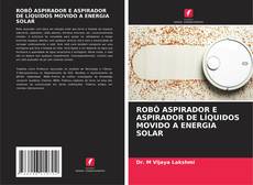 Copertina di ROBÔ ASPIRADOR E ASPIRADOR DE LÍQUIDOS MOVIDO A ENERGIA SOLAR