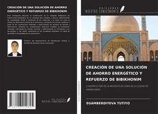 Buchcover von CREACIÓN DE UNA SOLUCIÓN DE AHORRO ENERGÉTICO Y REFUERZO DE BIBIKHONIM