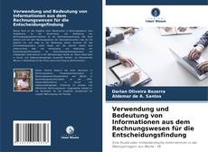 Portada del libro de Verwendung und Bedeutung von Informationen aus dem Rechnungswesen für die Entscheidungsfindung