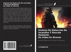 Capa do livro de Sistema De Detección De Incendios Y Rescate Mediante De Vídeo En Directo 