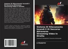 Borítókép a  Sistema Di Rilevamento Incendi E Di Soccorso Attraverso Streaming Video In Diretta - hoz