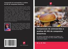 Couverture de Composição de aminoácidos e análise GC-MS de compostos bioactivos