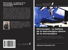 Capa do livro de Microscopía - La belleza de lo macroscópico dentro de lo microscópico 