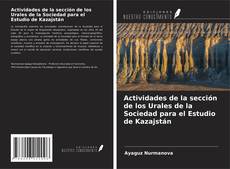 Buchcover von Actividades de la sección de los Urales de la Sociedad para el Estudio de Kazajstán