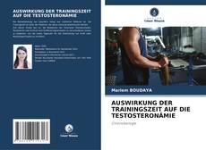 Portada del libro de AUSWIRKUNG DER TRAININGSZEIT AUF DIE TESTOSTERONÄMIE