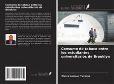 Bookcover of Consumo de tabaco entre los estudiantes universitarios de Brooklyn