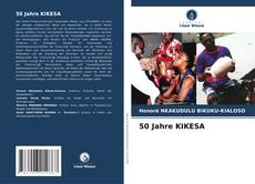 Bookcover of 50 Jahre KIKESA