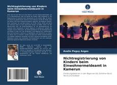 Portada del libro de Nichtregistrierung von Kindern beim Einwohnermeldeamt in Kamerun