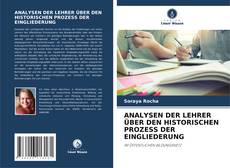 Bookcover of ANALYSEN DER LEHRER ÜBER DEN HISTORISCHEN PROZESS DER EINGLIEDERUNG