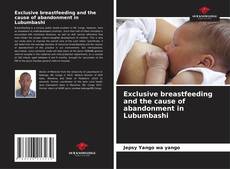 Buchcover von Exclusive breastfeeding and the cause of abandonment in Lubumbashi