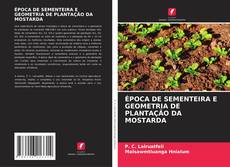 Buchcover von ÉPOCA DE SEMENTEIRA E GEOMETRIA DE PLANTAÇÃO DA MOSTARDA