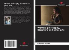 Portada del libro de Women, philosophy, literature and other arts