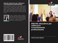Couverture de Attività educative per rafforzare l'orientamento professionale