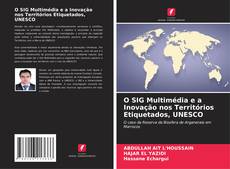 Обложка O SIG Multimédia e a Inovação nos Territórios Etiquetados, UNESCO