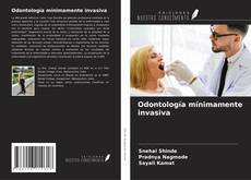 Bookcover of Odontología mínimamente invasiva