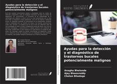 Bookcover of Ayudas para la detección y el diagnóstico de trastornos bucales potencialmente malignos