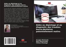 Buchcover von Aides au dépistage et au diagnostic des troubles bucco-dentaires potentiellement malins