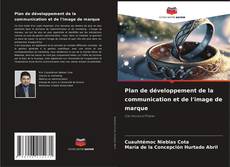 Plan de développement de la communication et de l'image de marque kitap kapağı