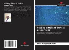 Bookcover of Testing different protein proportions