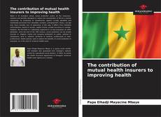 Portada del libro de The contribution of mutual health insurers to improving health