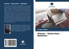 Dienen - Gehorchen - Befehlen的封面