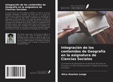 Capa do livro de Integración de los contenidos de Geografía en la asignatura de Ciencias Sociales 