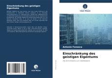 Portada del libro de Einschränkung des geistigen Eigentums