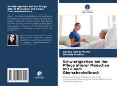 Portada del libro de Schwierigkeiten bei der Pflege älterer Menschen mit einem Oberschenkelbruch