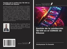 Bookcover of Gestión de la coinfección TB-VIH en el CERKES de Sikasso