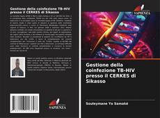 Buchcover von Gestione della coinfezione TB-HIV presso il CERKES di Sikasso