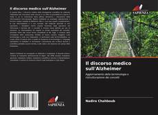 Il discorso medico sull'Alzheimer kitap kapağı