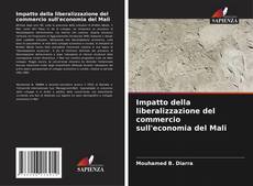 Bookcover of Impatto della liberalizzazione del commercio sull'economia del Mali
