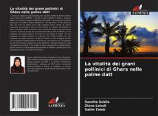 Bookcover of La vitalità dei grani pollinici di Ghars nelle palme datt