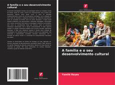 Buchcover von A família e o seu desenvolvimento cultural